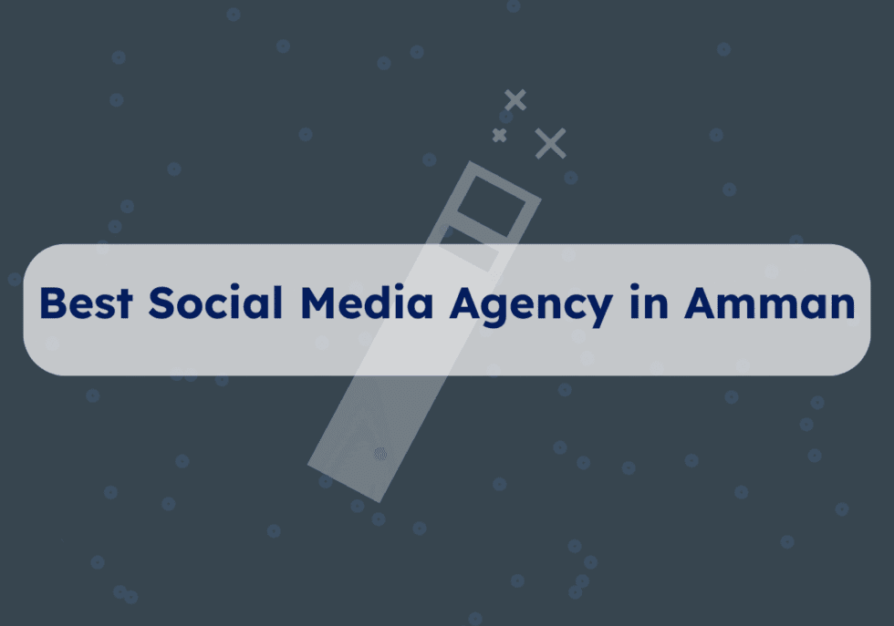 Best Social Media Agency in Amman