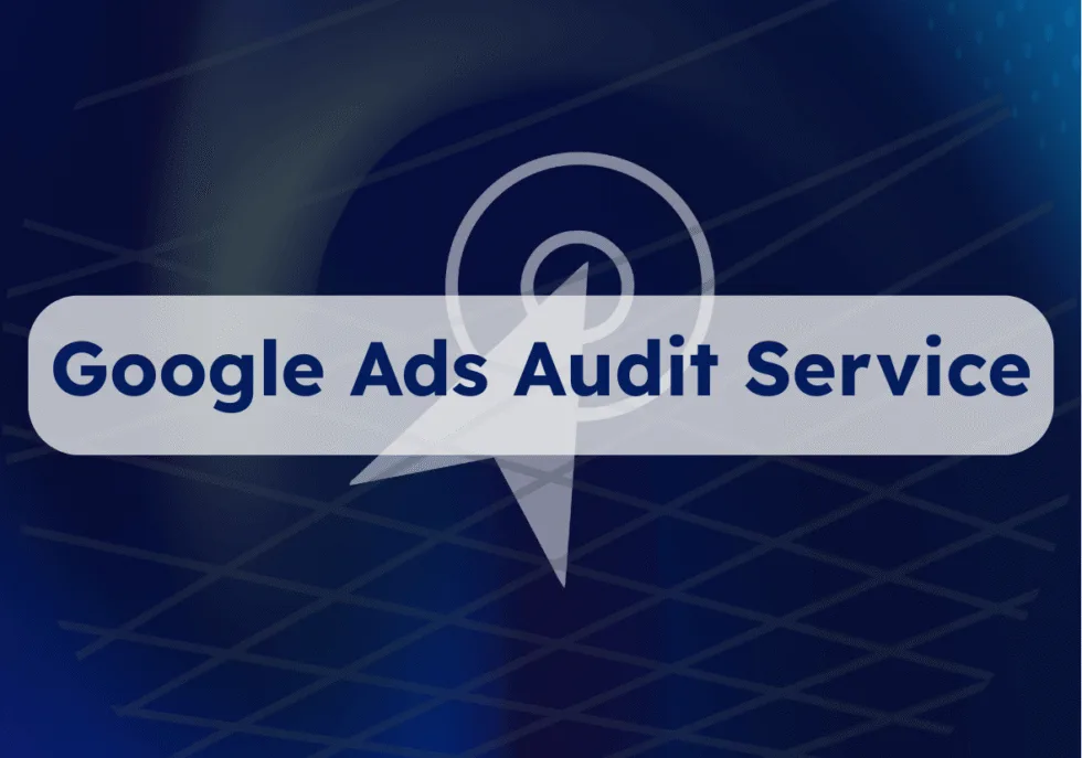 Google Ads Audit Service