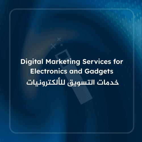 Digital Marketing Services for Electronics and Gadgets