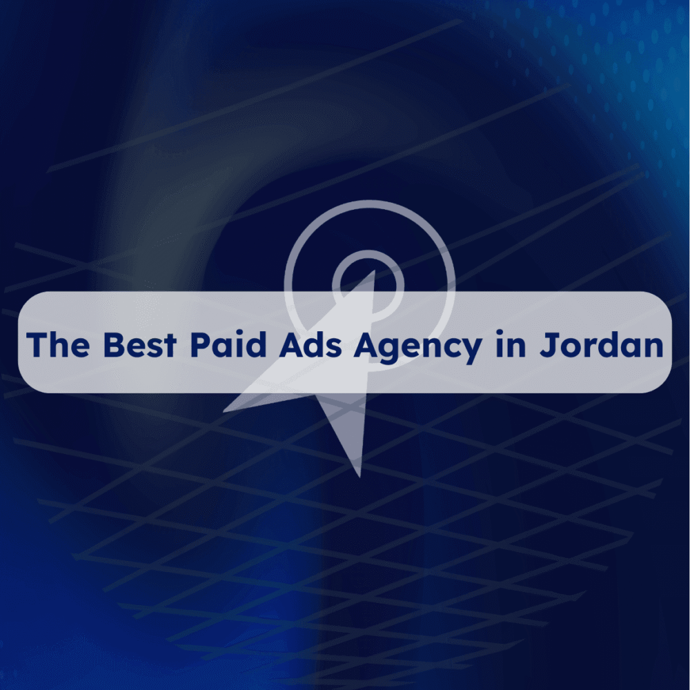 The Best Paid Ads Agency in Jordan.
