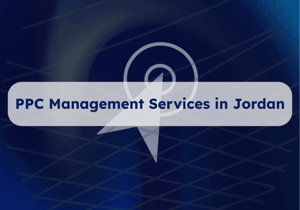 PPC management services in Jordan