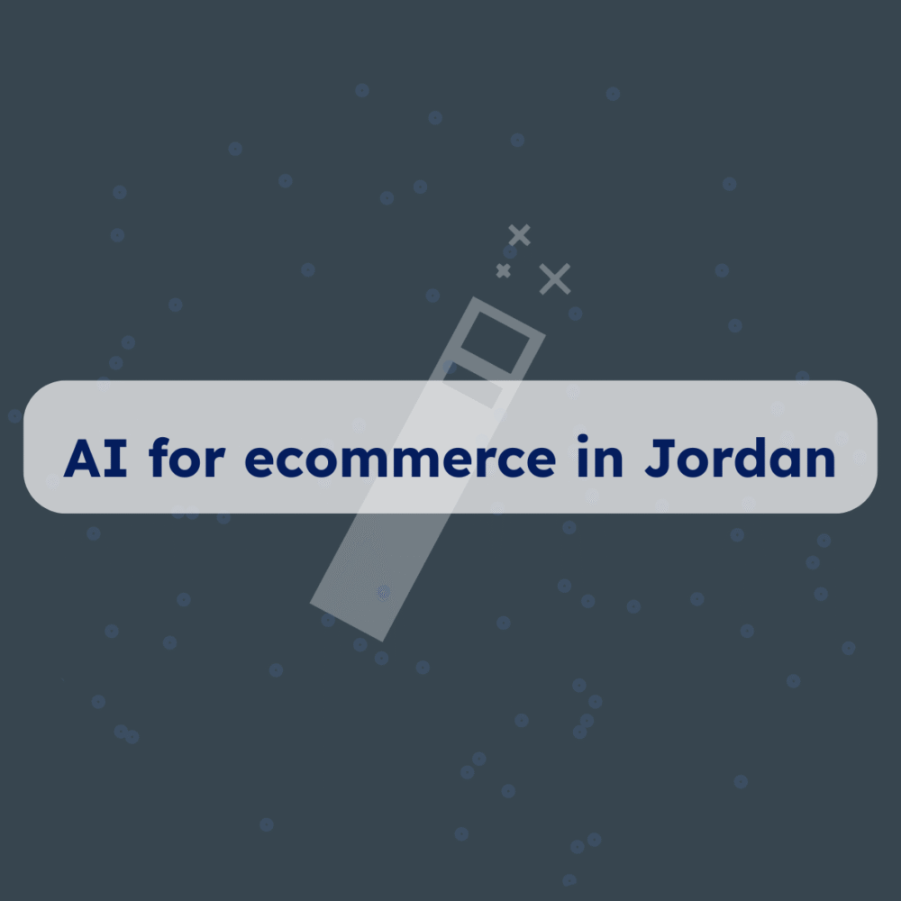 AI for ecommerce in Jordan