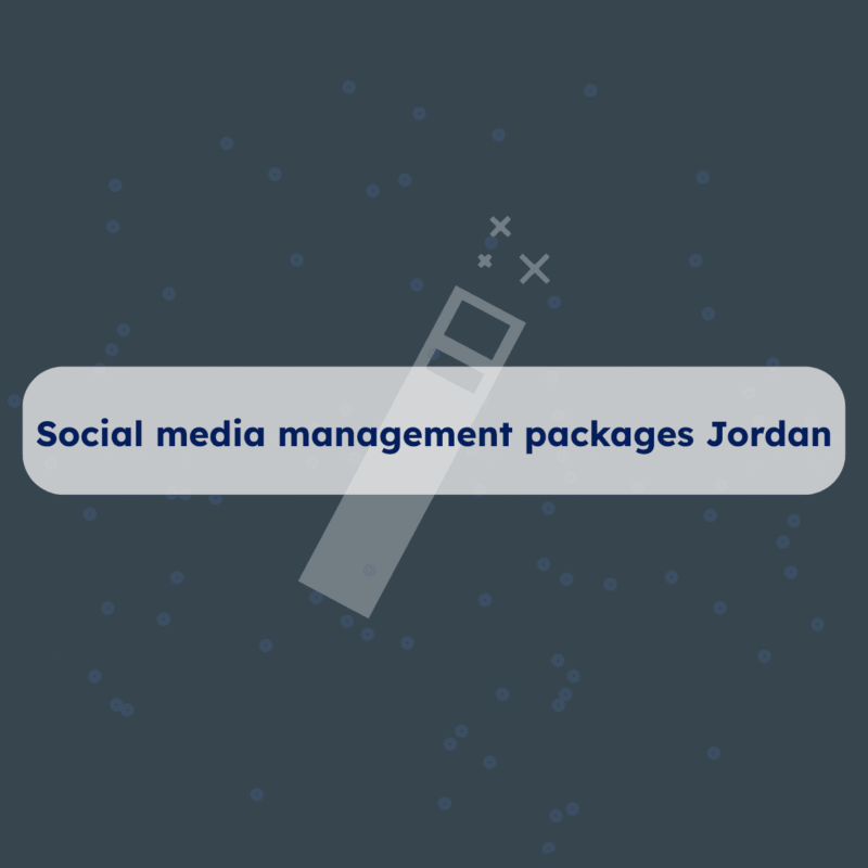 Social media management packages Jordan