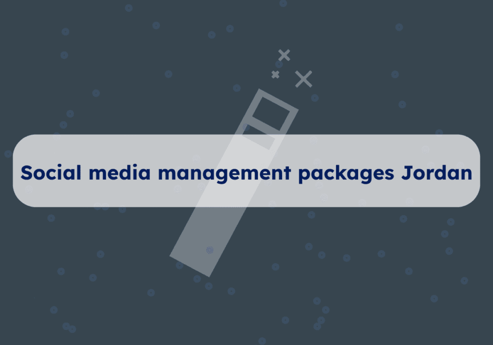 Social media management packages Jordan