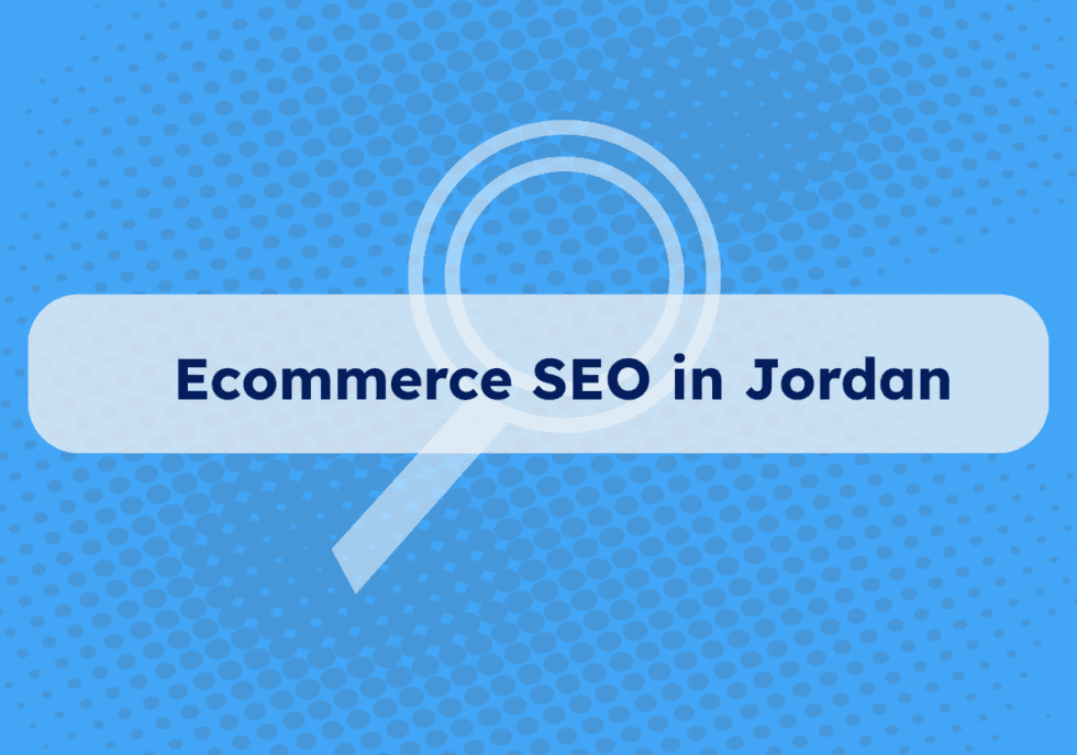 Ecommerce SEO in Jordan